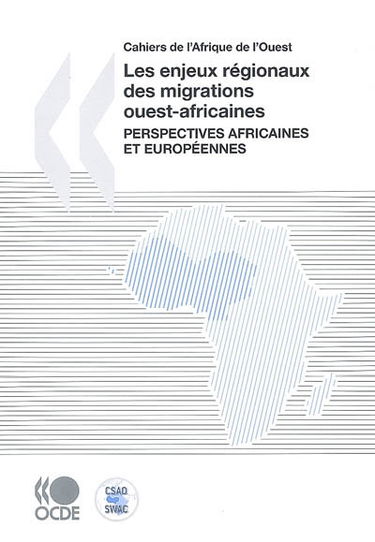 Les enjeux régionaux des migrations ouest-africaines : perspectives africaines et européennes