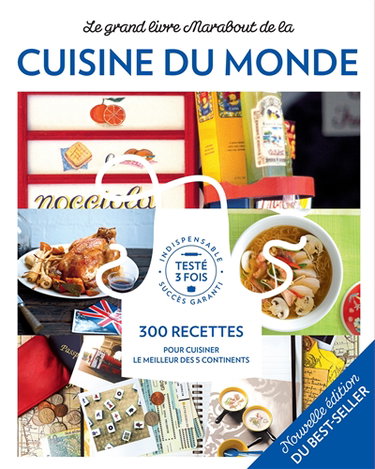 Couverture de Le grand livre Marabout de la cuisine du monde : 300 recettes pour cuisiner le meilleur des 5 continents par Collectif