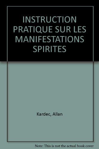 Instruction pratique sur les manifestations spirites