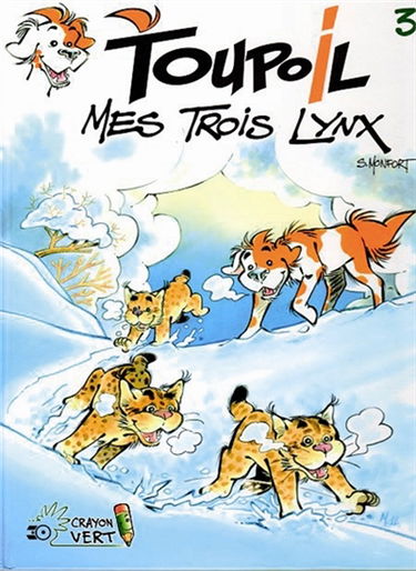 Toupoil. Vol. 3. Mes trois lynx