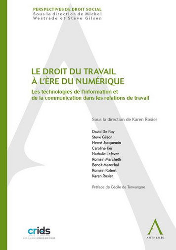 Couverture de Le droit du travail à l'ère du numérique : les technologies de l'information et de la communication dans les relations de travail