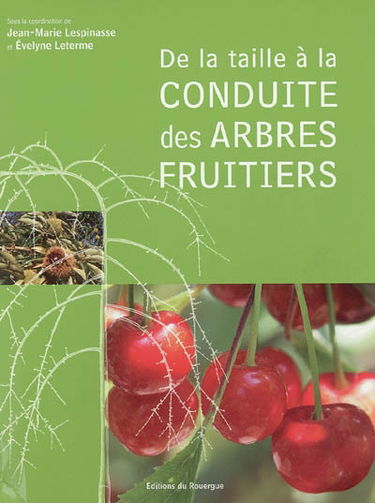 De la taille à la conduite des arbres fruitiers