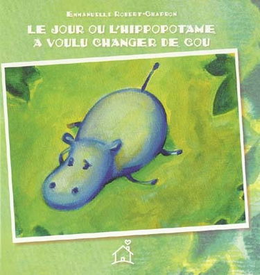 Le jour où l'hippopotame a voulu changer de cou