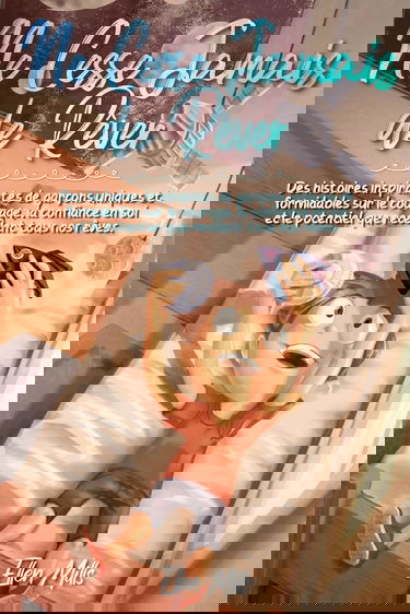 Ne Cesse Jamais de Rêver: Des histoires inspirantes de garçons uniques et formidables sur le courage, la confiance en soi et le potentiel que recèlent tous nos rêves