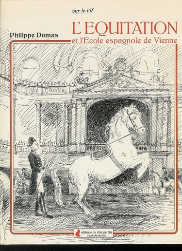 L'Equitation et l'Ecole espagnole de Vienne