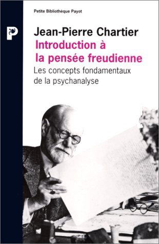 Introduction A La Pensee Freudienne. Les Concepts Fondamentaux De La Psychanalyse