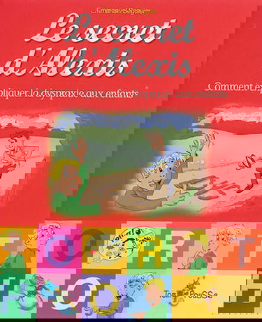 Le secret d'Alexis ou Comment expliquer la dyspraxie aux enfants