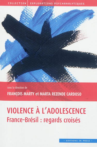 Violence à l'adolescence : France-Brésil : regards croisés