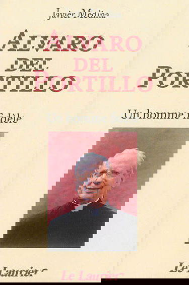 Alvaro del Portillo : un homme fidèle