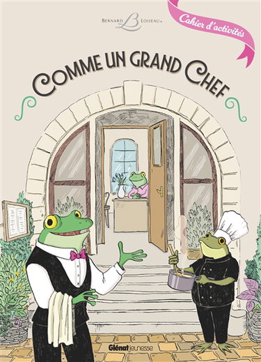 Comme un grand chef : cahier d'activités