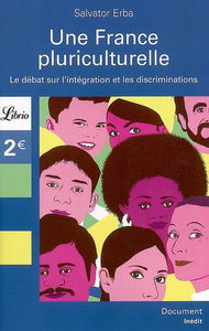 Une France pluriculturelle : le débat sur l'intégration et les discriminations