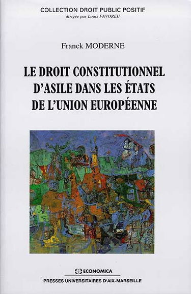 Le droit constitutionnel d'asile dans les Etats de l'Union européenne