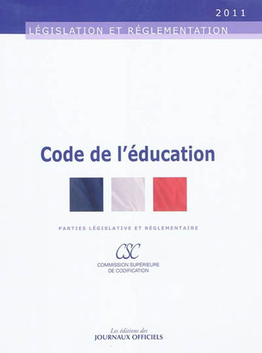 Code de l'éducation : parties législative et réglementaire : 2011