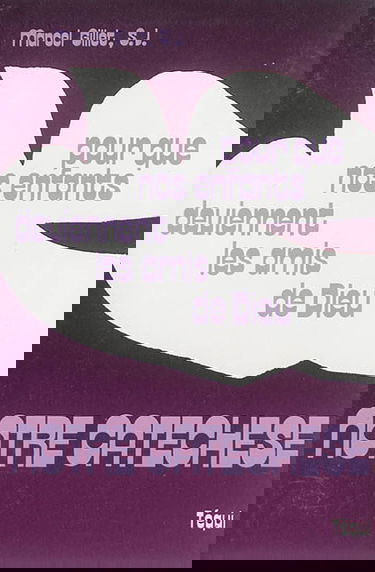 Notre catéchèse : pour que nos enfants deviennent les amis de Dieu