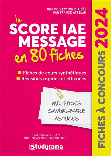 Couverture de Le Score IAE Message en 80 fiches : fiches de cours synthétiques, révisions rapides et efficaces : 2024 par Franck Attelan