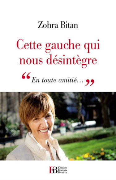 Cette gauche qui nous désintègre : en toute amitié...