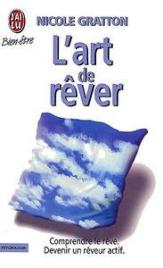 L'art de rêver : un guide pratique pour devenir un rêveur actif