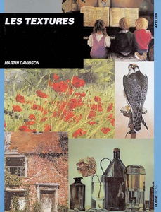 Textures : les apprécier et les peindre