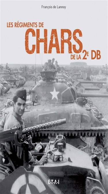Couverture de Les régiments de chars de la 2e DB