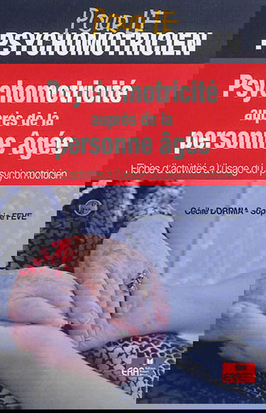 Psychomotricité auprès de la personne âgée : fiches d'activités à l'usage du psychomotricien
