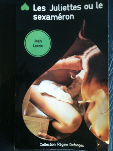 Les juliettes ou le sexameron