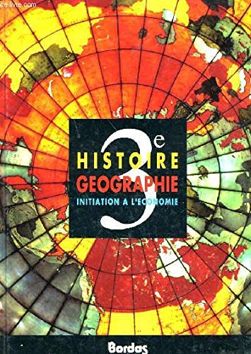 Histoire, géographie: Initiation à l'économie, 3e