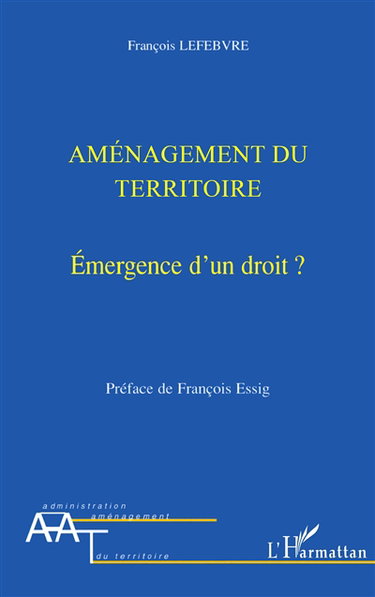 Aménagement du territoire : émergence d'un droit ?
