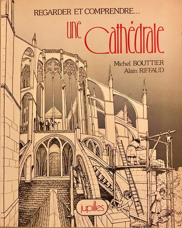 Regarder et comprendre une cathédrale (Nos racines)
