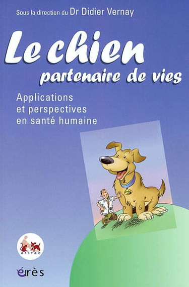 Le chien, partenaire de vies : applications et perspectives en santé humaine