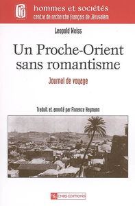 Un Proche-Orient sans romantisme : journal de voyage