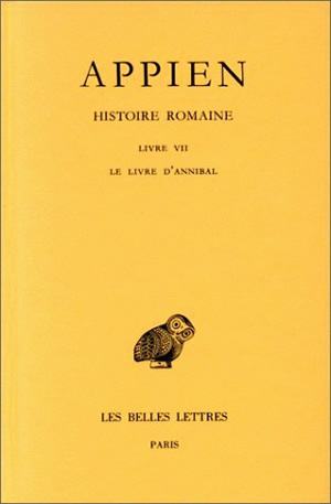 Histoire romaine. Vol. 3. Livre VII : le livre d'Annibal