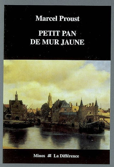Petit pan de mur jaune. Les écarts d'une vision