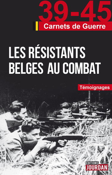 Les résistants belges au combat