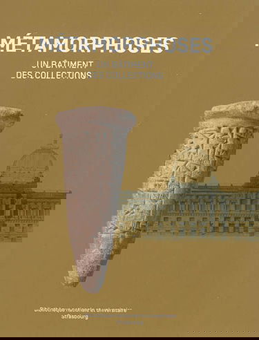 Métamorphoses : un bâtiment, des collections