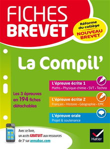 La compil' : les 3 épreuves en 194 fiches détachables : nouveau brevet