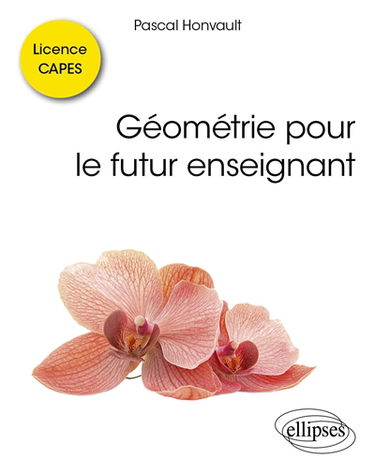 Géométrie pour le futur enseignant : licence, Capes