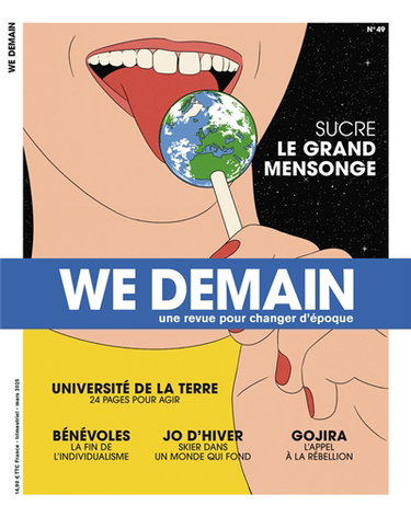 Couverture de We demain : une revue pour changer d'époque, n° 49. Sucre : le grand mensonge