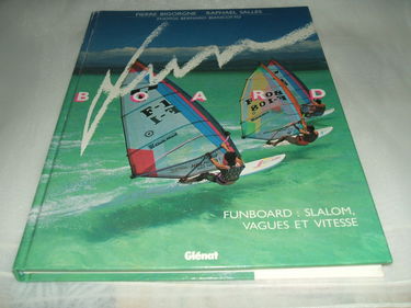 Funboard. [2]. slalom, vagues et vitesse