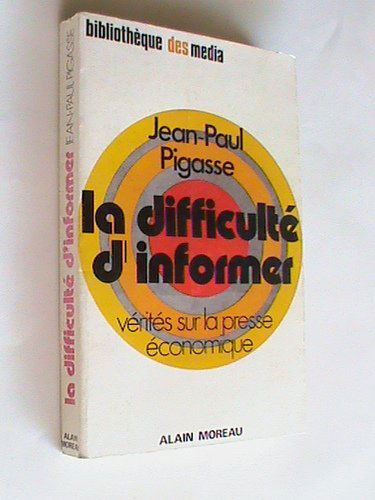 La difficulté d'informer : vérités sur la presse économique