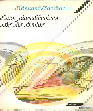 Les jardiniers de la folie