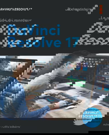 Le guide du monteur DaVinci Resolve 17