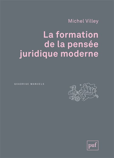 La formation de la pensée juridique moderne