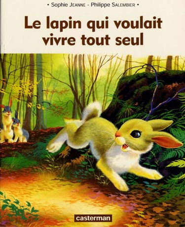Le lapin qui voulait vivre tout seul