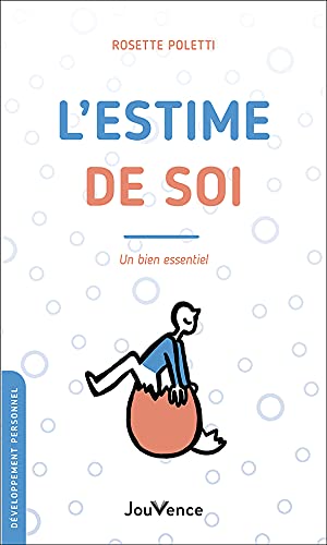 L'estime de soi : un bien essentiel