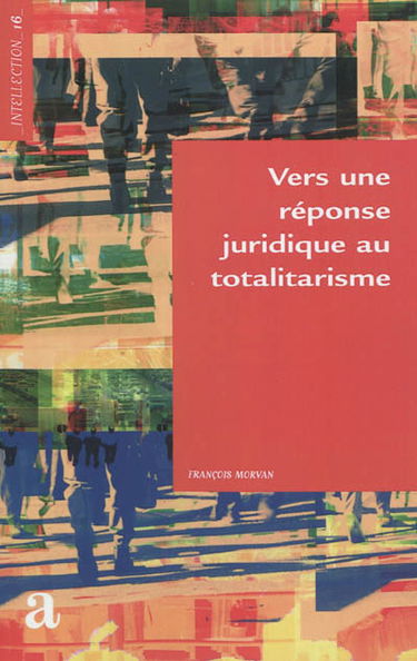 Vers une réponse juridique au totalitarisme