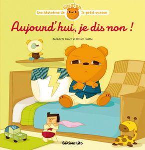 Les histoires de Gaston le petit ourson. Aujourd'hui, je dis non !