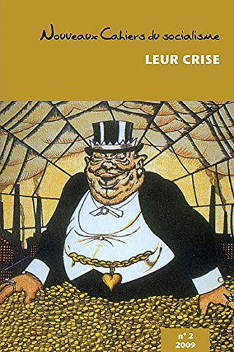Leur crise ! - Nouveaux cahiers du socialisme n°2