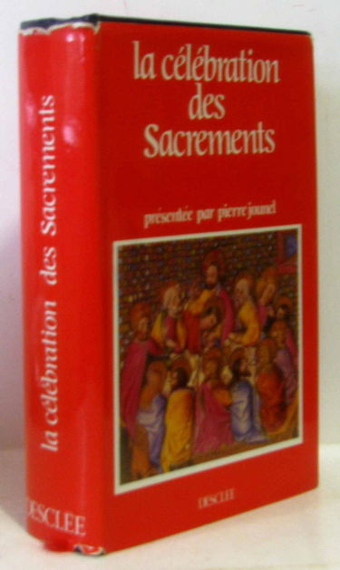 La célébration des sacrements
