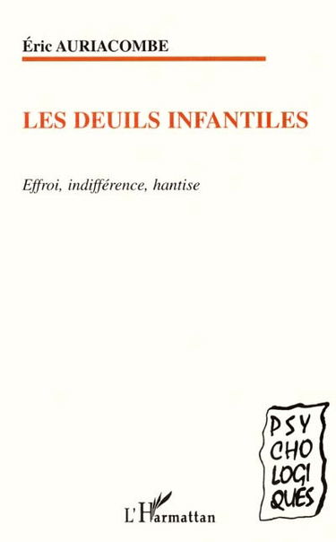 Les deuils infantiles : effroi, indifférence, hantise