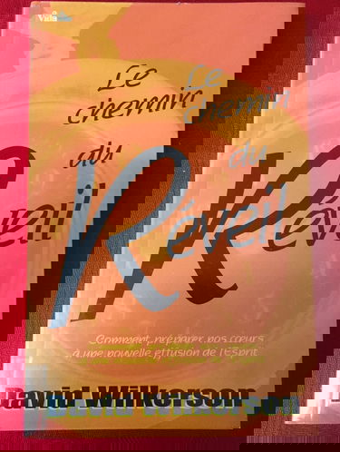 Le chemin du réveil : comment préparer nos coeurs à une nouvelle effusion de l'Esprit